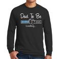 Dad To Be 2026 Promoted To Daddy Soon To Be New Dad Men Long Sleeve T-Shirt Dad To Be 2026 Promoted To Daddy Soon To Be New Dad Men Long Sleeve T-Shirt