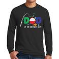 Dad Of The Big One Fishing Boy First Birthday Ofishally Men Long Sleeve T-Shirt