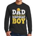 Dad Of The Birthday Boy Construction Birthday Party Hat Men Men Long Sleeve T-Shirt
