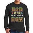 Dad Of The Birthday Boy Gamer Pixel Birthday Party Matching Men Long Sleeve T-Shirt