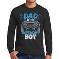Dad Of The Birthday Boy Matching Video Gamer Birthday Party Men Long Sleeve T-Shirt Dad Of The Birthday Boy Matching Video Gamer Birthday Party Men Long Sleeve T-Shirt