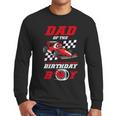 Dad Of The Birthday Boy Pit Crew Race Car Matching Family Men Long Sleeve T-Shirt Dad Of The Birthday Boy Pit Crew Race Car Matching Family Men Long Sleeve T-Shirt