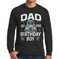 Dad Of The Birthday Boy Police Car Policeman Police Officer Men Long Sleeve T-Shirt Dad Of The Birthday Boy Police Car Policeman Police Officer Men Long Sleeve T-Shirt
