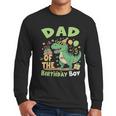 Dad Of The Birthday BoyRex Dinosaur Family Party Men Long Sleeve T-Shirt