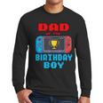 Dad Of The Birthday Boy Video Games Theme Bday Matching Men Long Sleeve T-Shirt
