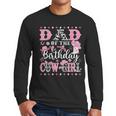 Dad Of The Birthday CowGirl Rodeo CowGirl Birthday Men Long Sleeve T-Shirt Dad Of The Birthday CowGirl Rodeo CowGirl Birthday Men Long Sleeve T-Shirt