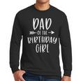 Dad Of The Birthday Girl Daddy & Daughter Bday Party Father Men Long Sleeve T-Shirt