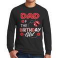 Dad Of The Birthday Girl Family Ladybug Birthday Men Long Sleeve T-Shirt