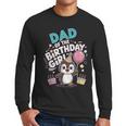 Dad Of The Birthday Girl Pesto Baby Penguin Party Men Long Sleeve T-Shirt
