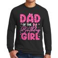 Dad Of The Birthday Girl Pink Bow Birthday Girl Family Men Long Sleeve T-Shirt