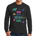Dad Of The Birthday Girl Under Sea Theme Matching Family Men Long Sleeve T-Shirt