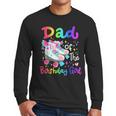 Dad Of The Birthday Girl Skater Roller Skate Family Party Men Long Sleeve T-Shirt