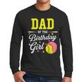 Dad Of The Birthday Girl Softball Player Theme B-Day Daddy Men Long Sleeve T-Shirt