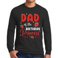 Dad Of The Birthday Princess Strawberry Theme Bday Party Men Long Sleeve T-Shirt