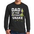Dad Of The Birthday Snake Themed Birthday Party Men Long Sleeve T-Shirt