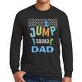 Dad Daddy Jump Squad Birthday Boy Trampoline Jumper Bday Men Long Sleeve T-Shirt