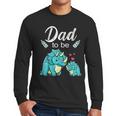 Dad To Be Dinosaur Baby Shower For Boy Men Long Sleeve T-Shirt