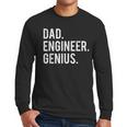 Dad Engineer Genius Cute Engineering Father Men Long Sleeve T-Shirt