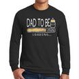 Dad Est 2026 Daddy To Be Promoted To Daddy Soon To Be Dad Men Long Sleeve T-Shirt