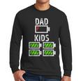 Dad Of Four Low Battery Father Of 4 Kids Dad Men Long Sleeve T-Shirt