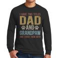 Dad And Grandpaw Dog Grandpaw Grandpa Men Men Long Sleeve T-Shirt Dad And Grandpaw Dog Grandpaw Grandpa Men Men Long Sleeve T-Shirt