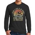 Being A Dad Is An Honor Being A Papaw Is Priceless Papaw Men Long Sleeve T-Shirt
