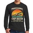 Dad Joke Farter Professional Crop Duster Men Long Sleeve T-Shirt