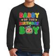 Dad And Mom Daddy Of The Birthday Boy Tee Melon Family Party Men Long Sleeve T-Shirt