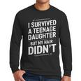 Dad Mom I Survived Teenage Daughter Survivor Men Long Sleeve T-Shirt