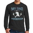 MY DAD IS A ROCKSTAR DADDY Father Sday Men Long Sleeve T-Shirt