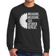 Dad Shirt Measure Cut Swear Handyman Father Day Tshirt Men Long Sleeve T-Shirt