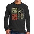 My Dad Is A Soldier Hero Proud Army Son US Military Men Long Sleeve T-Shirt