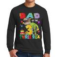 Dad Of The Three Rex 3Rd Birthday Boy Dinosaur T-Rex Men Long Sleeve T-Shirt Dad Of The Three Rex 3Rd Birthday Boy Dinosaur T-Rex Men Long Sleeve T-Shirt