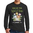 Dad Of The Wild One 1st Birthday Safari Family Matching Men Long Sleeve T-Shirt Dad Of The Wild One 1st Birthday Safari Family Matching Men Long Sleeve T-Shirt