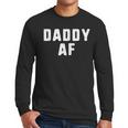 Daddy AF As Fuck Christmas T-Shirt Men Long Sleeve T-Shirt