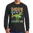 Daddy Of The Birthday Boy Family Matching Dinosaur Squad Men Long Sleeve T-Shirt