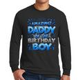 Daddy Of The Birthday Boy Matching Family Father Men Long Sleeve T-Shirt