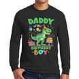 Daddy Of The Birthday BoyRex Dinosaur Family Party Men Long Sleeve T-Shirt Daddy Of The Birthday BoyRex Dinosaur Family Party Men Long Sleeve T-Shirt