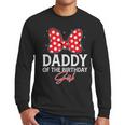 Daddy Of The Birthday Girl Cute Pink Bow Family Matching Men Long Sleeve T-Shirt