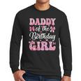 Daddy Of The Birthday Girl Family Pink Coquette Bow Men Long Sleeve T-Shirt