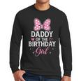 Daddy Of The Birthday Girl Pink Bow Birthday Family Matching Men Long Sleeve T-Shirt