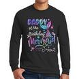 Daddy Of The Birthday Mermaid Matching Family Party Father's Men Long Sleeve T-Shirt