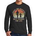 Daddy And Daughter Best Friends For Life Dad Father's Day Men Long Sleeve T-Shirt