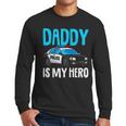 Daddy Is My Hero Police Toddler Police Officer Cop Boys Kids Men Long Sleeve T-Shirt