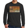 Daddy Lover Valentine Quote He Him Daddy Men Long Sleeve T-Shirt Daddy Lover Valentine Quote He Him Daddy Men Long Sleeve T-Shirt