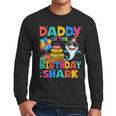 Daddy Of The Shark Birthday Dad Matching Family Men Long Sleeve T-Shirt