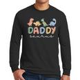 DaddysaurusRex Dinosaur Dad Daddy Saurus Family Men Long Sleeve T-Shirt