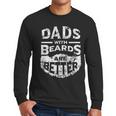Dads With Beards Are Better Distressed Men Long Sleeve T-Shirt