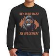Dad's Birthday Father's Day Dad RIzz Is Bussin' Men Long Sleeve T-Shirt