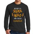 My Dads a Superhero Shirt Cool KidsShirt Men Long Sleeve T-Shirt